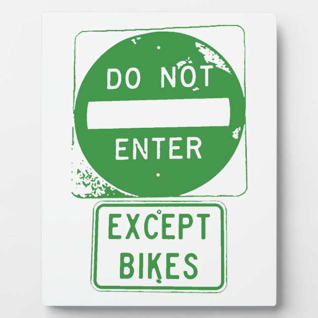Do Not Enter Except Bikes Plaque (Front)