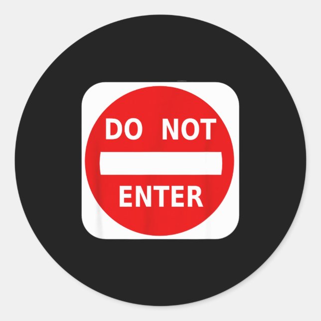 Do Not Enter Street Traffic Sign S  Classic Round Sticker (Front)