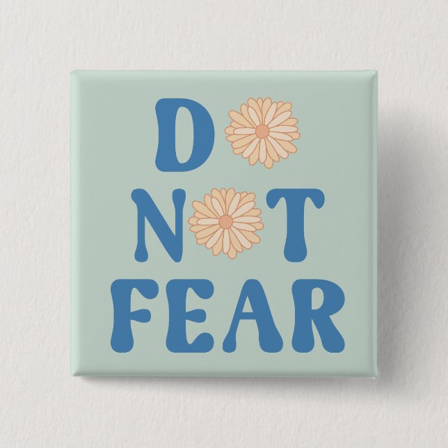 Do Not Fear 15 Cm Square Badge (Front)