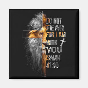 Do not fear for am with isaiah 41_10 lion of judah magnet