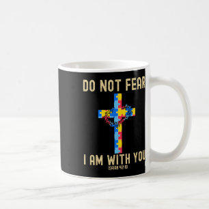 Do Not Fear I Am With You Autism Awareness Puzzle Coffee Mug