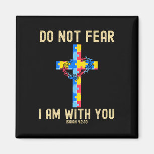 Do Not Fear I Am With You Autism Awareness Puzzle Magnet