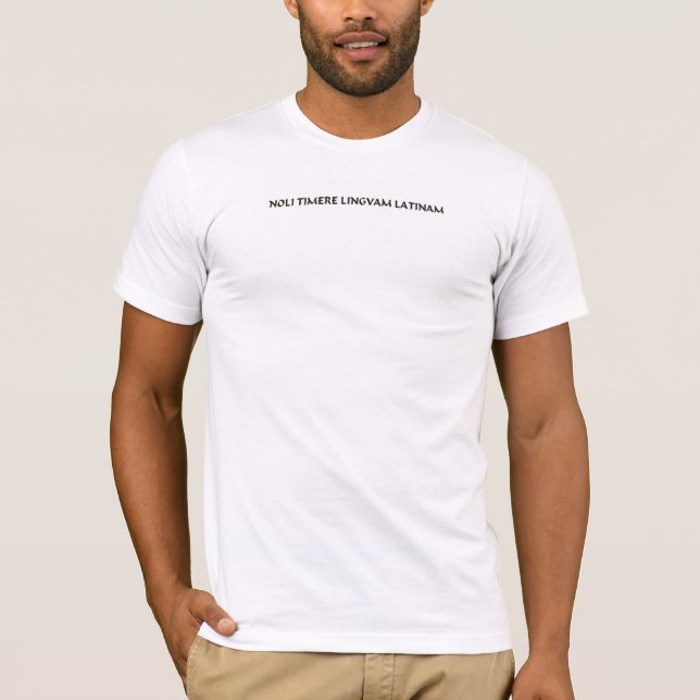 Do not fear the Latin Language (2) T-Shirt (Front)