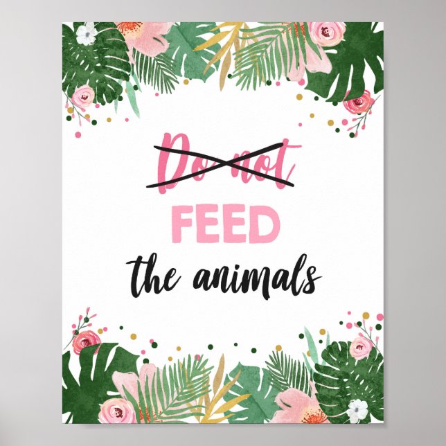 Do Not Feed Animals Tropical Safari Girl Birthday Poster (Front)