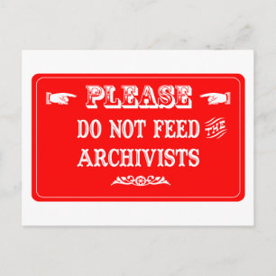 Do Not Feed The Archivists Postcard