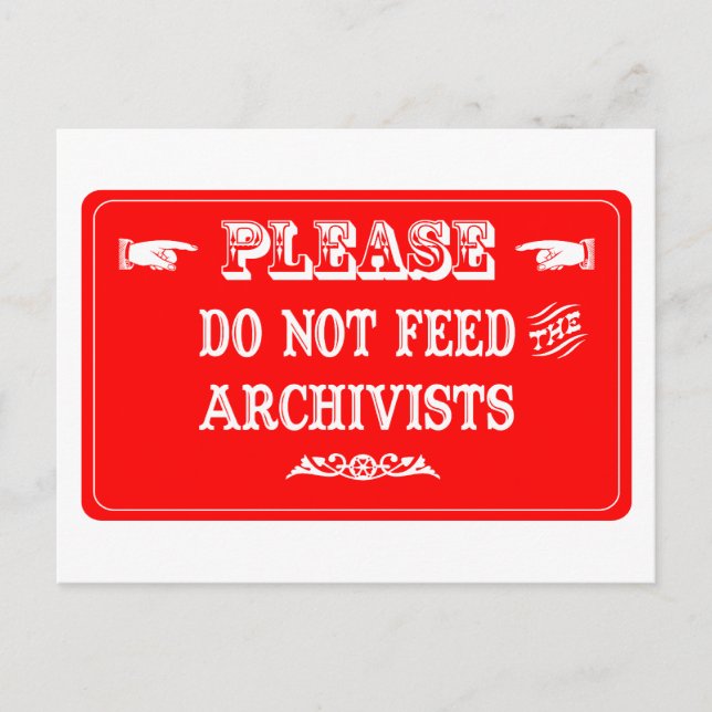 Do Not Feed The Archivists Postcard (Front)