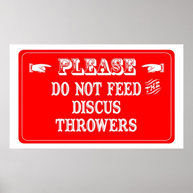 Do Not Feed The Discus Throwers Poster (Front)
