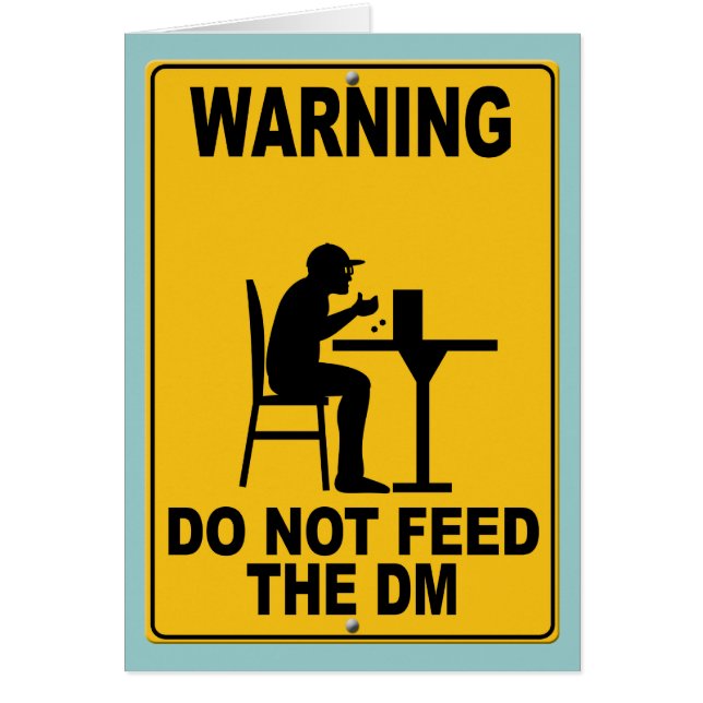 Do Not Feed the DM (Front)