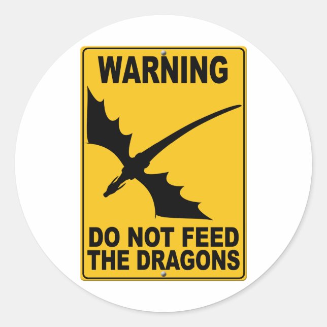 Do Not Feed the Dragons Classic Round Sticker (Front)