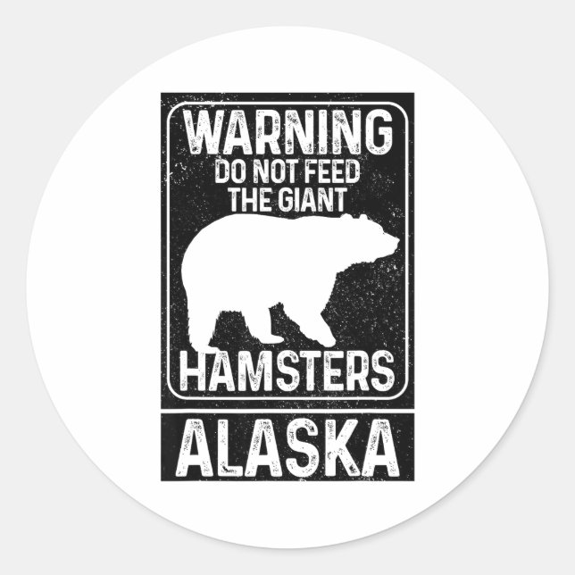 Do Not Feed The Giant Hamsters Grizzly Bear Funny  Classic Round Sticker (Front)