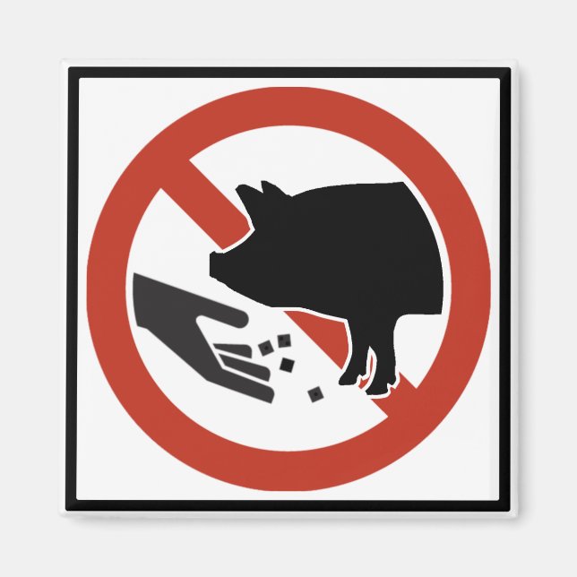 Do Not Feed the Pigs Highway Sign Magnet (Front)