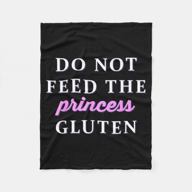 Do Not Feed The Princess Gluten  Fleece Blanket (Front)