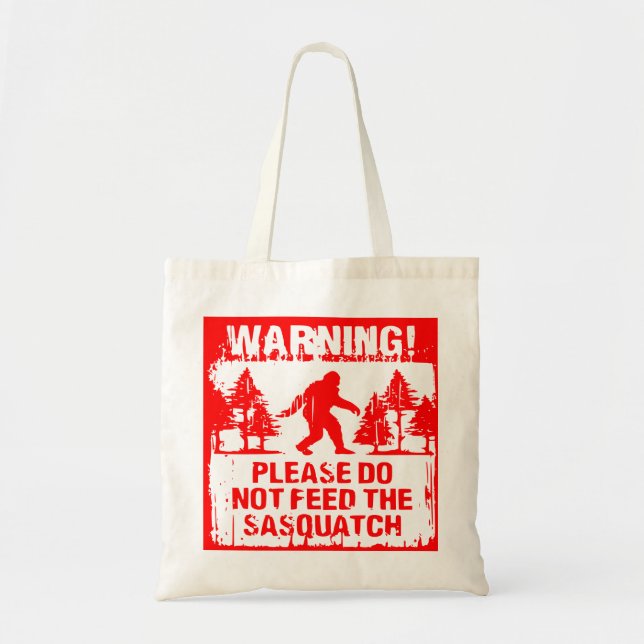 Do Not Feed The Sasquatch  #USAPatriotGraphics  © Tote Bag (Front)