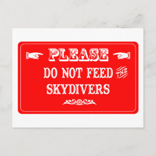 Do Not Feed The Skydivers Postcard