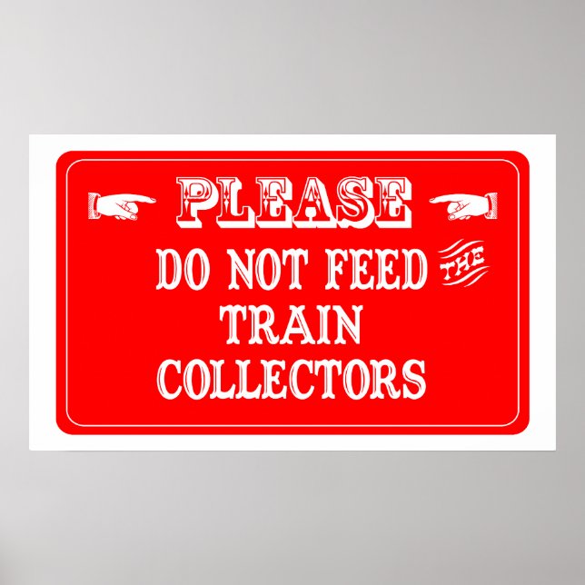 Do Not Feed The Train Collectors Poster (Front)
