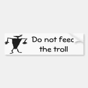 Do not feed the troll bumper sticker