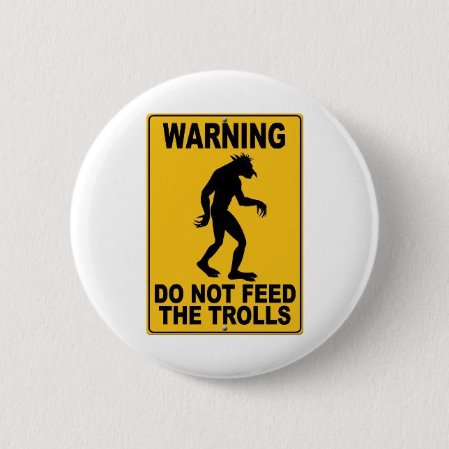 Do Not Feed the Trolls 6 Cm Round Badge (Front)