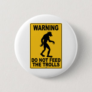 Do Not Feed the Trolls 6 Cm Round Badge