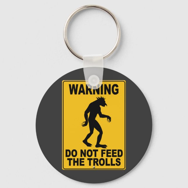 Do Not Feed the Trolls Key Ring (Front)