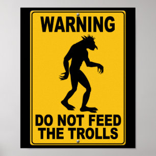 Do Not Feed the Trolls Poster