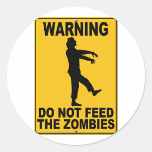 Do Not Feed the Zombies Classic Round Sticker