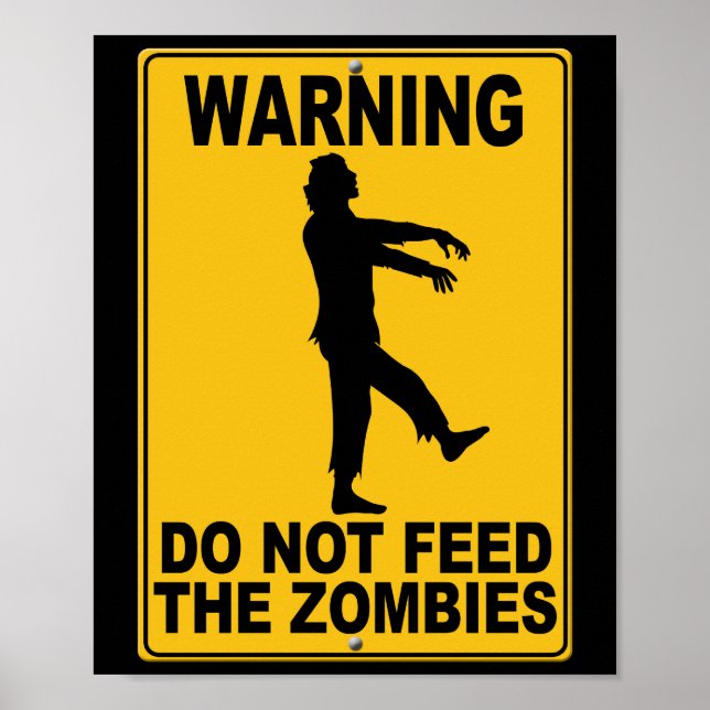 Do Not Feed the Zombies Poster (Front)