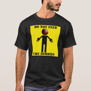 "DO NOT FEED THE ZOMBIES" T-Shirt