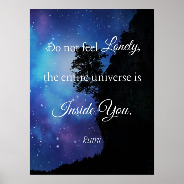 Do Not Feel Lonely (Rumi Quote) Poster (Front)