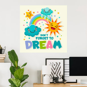 Do Not Forget to Dream Inspirational Sun Clouds  Poster