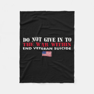Do Not Give In To The War Within End Veteran Fleece Blanket