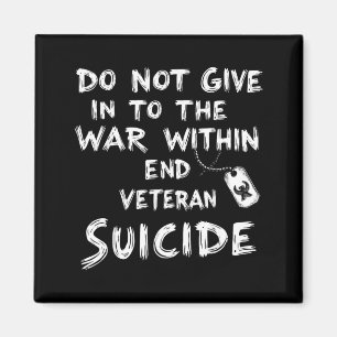 Do Not Give In To The War Within End Veteran Magnet