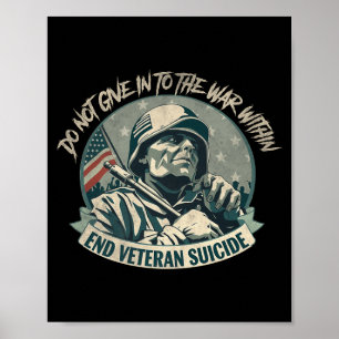 Do Not Give In To The War Within End Veteran Poster