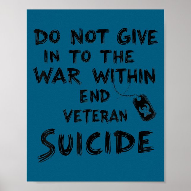 Do Not Give In To The War Within End Veteran Suici Poster (Front)