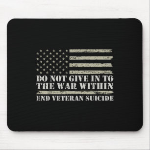 Do Not Give In To The War Within Veterans Mental H Mouse Pad