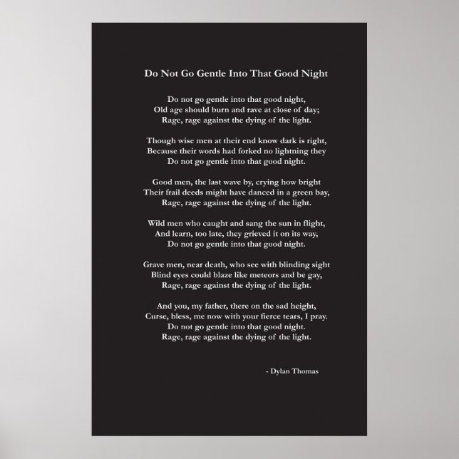Do Not Go Gentle poem by Dylan Thomas Poster (Front)