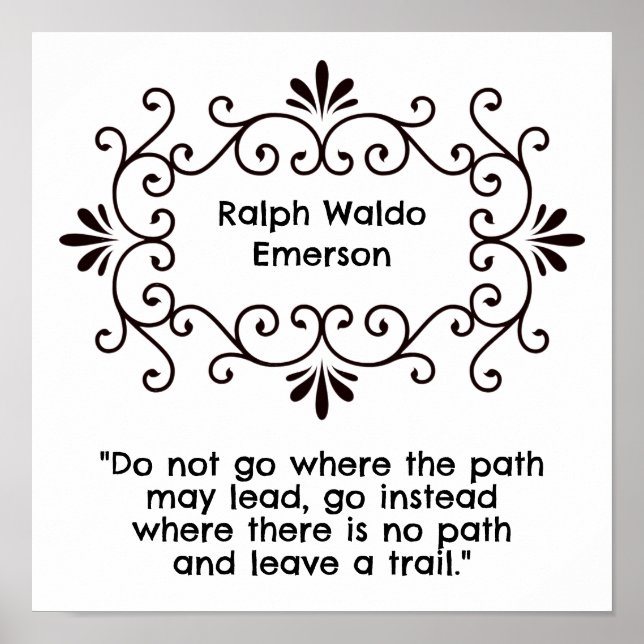 "Do not go where the path may lead you Poster (Front)