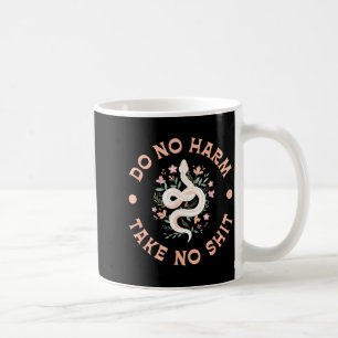Do Not Harm Take No Funny Sarcastic Quotes Sarcasm Coffee Mug