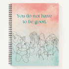 Do Not Have To Be Good Peach & Blue Pastel Journal