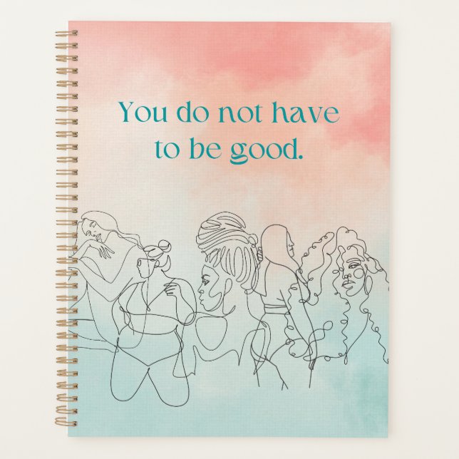 Do Not Have To Be Good Peach & Pastel Blue Planner (Front)
