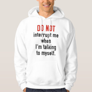 Do Not Interrupt Me Hoodie