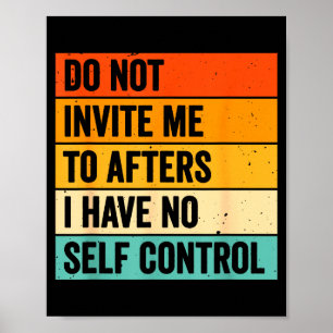 Do Not Invite Afters No Self Poster