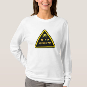 DO NOT IRRITATE T-Shirt