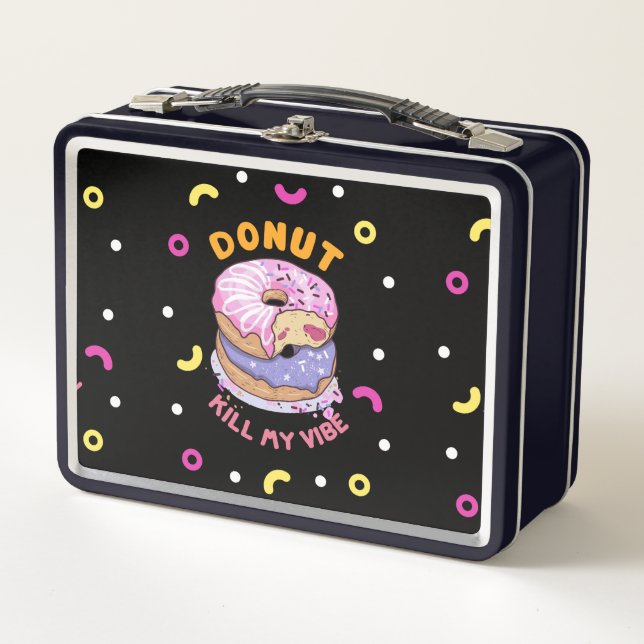 Do Not Kill My Vibe doughnut Metal Lunch Box (Front)