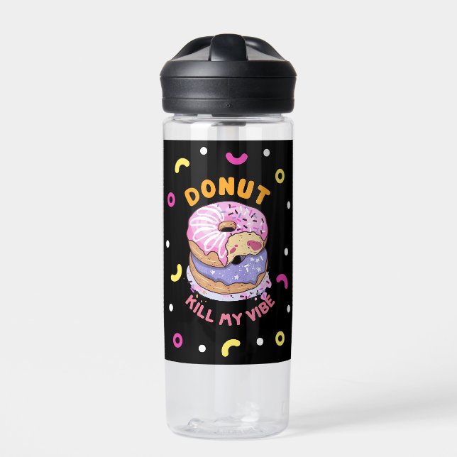 Do Not Kill My Vibe doughnut Water Bottle (Front)