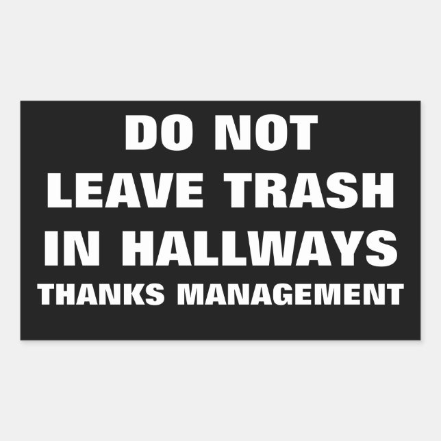 DO NOT LEAVE TRASH IN HALLWAYS RECTANGULAR STICKER (Front)