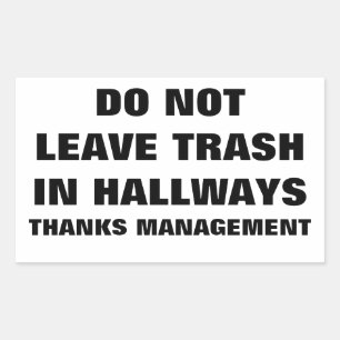 DO NOT LEAVE TRASH IN HALLWAYS RECTANGULAR STICKER