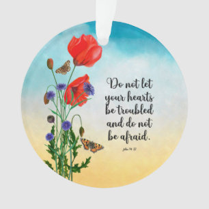 Do not let your hearts be troubled ornament