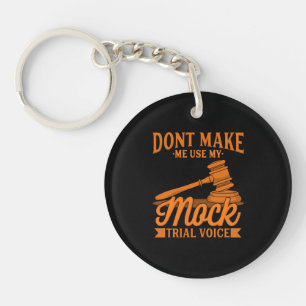 Do Not Make Lawyer Use My Mock Trial Voice Key Ring