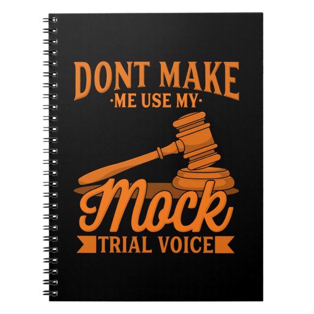 Do Not Make Lawyer Use My Mock Trial Voice Notebook (Front)