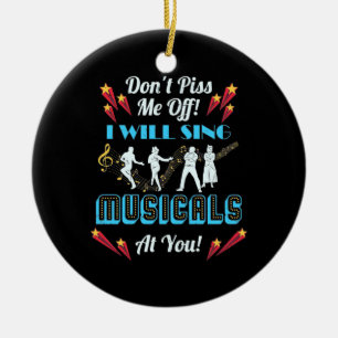 Do Not Me Off Musicals Ceramic Ornament